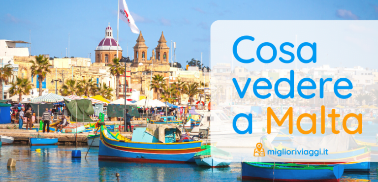 Cosa Vedere a Malta: Le 27 migliori cose da vedere e fare