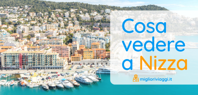 Cosa vedere a Nizza: Le 16 migliori cose da fare