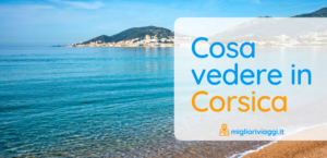Cosa vedere in Corsica