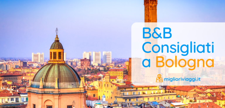 B&B consigliati a Bologna: I 7 migliori per la notte